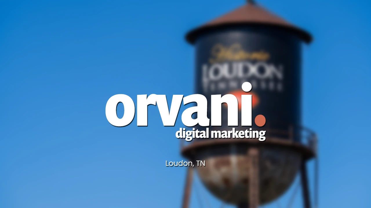 loudon-tn-web-design-digital-marketing-orvani